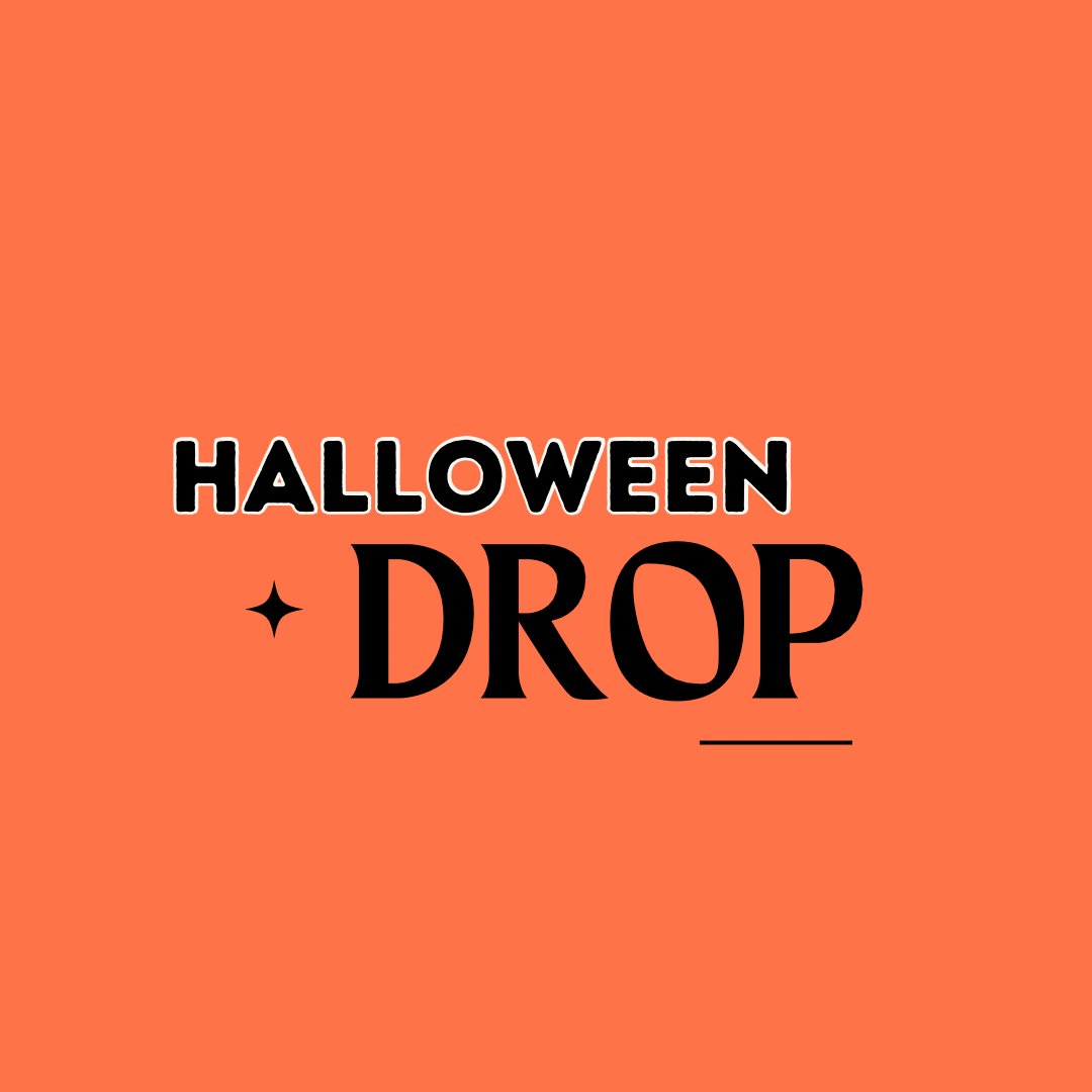 HALLOWEEN DROP